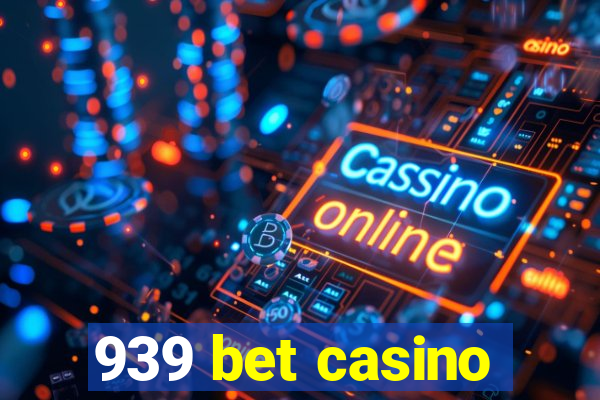 939 bet casino